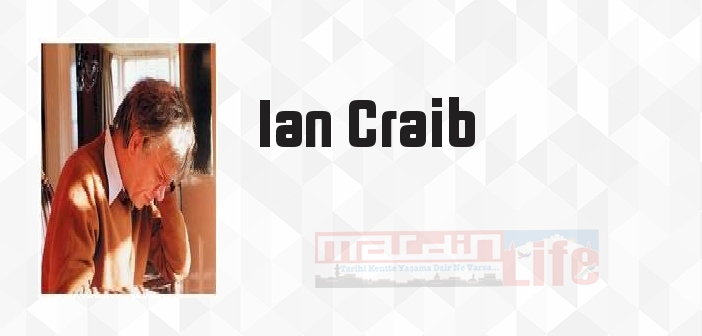 Ian Craib kimdir? Ian Craib kitapları ve sözleri