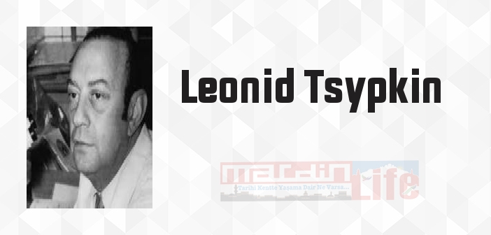 Leonid Tsypkin kimdir? Leonid Tsypkin kitapları ve sözleri