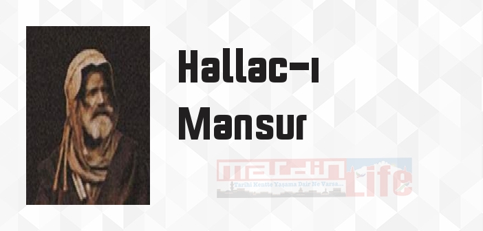 Hallac-ı Mansur kimdir? Hallac-ı Mansur kitapları ve sözleri