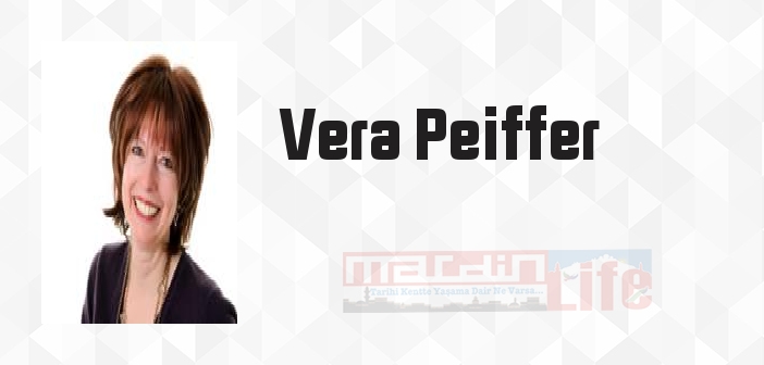 Vera Peiffer kimdir? Vera Peiffer kitapları ve sözleri