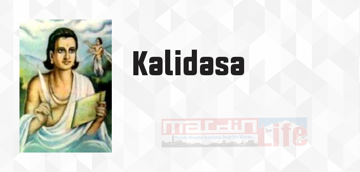 Kalidasa kimdir? Kalidasa kitapları ve sözleri
