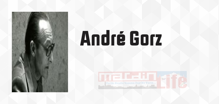 Son Mektup - André Gorz Kitap özeti, konusu ve incelemesi
