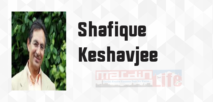 Shafique Keshavjee kimdir? Shafique Keshavjee kitapları ve sözleri