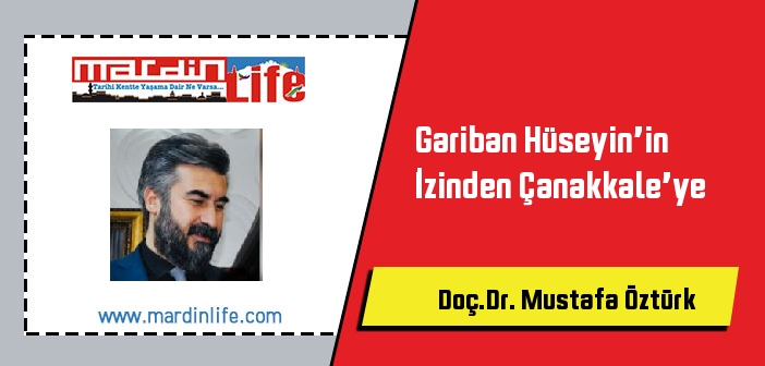 Gariban Hüseyin’in İzinden Çanakkale’ye