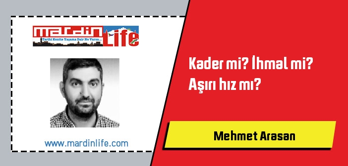 Kader mi? İhmal mi? Aşırı hız mı?