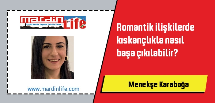 Romantik ilişkilerde kıskançlıkla nasıl başa çıkılabilir?