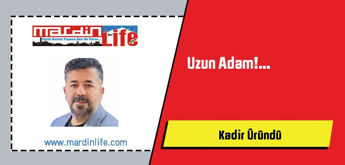 Uzun Adam!...