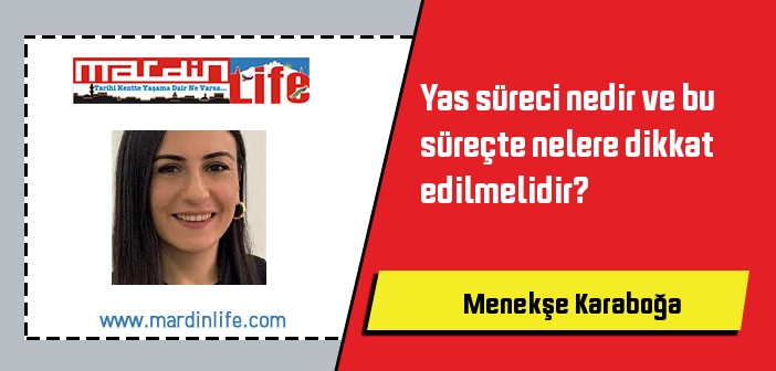 Yas süreci nedir ve bu süreçte nelere dikkat edilmelidir?