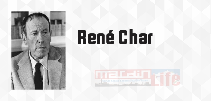René Char kimdir? René Char kitapları ve sözleri