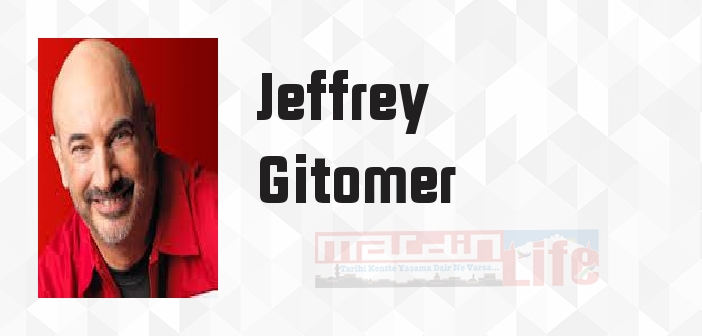 Jeffrey Gitomer kimdir? Jeffrey Gitomer kitapları ve sözleri