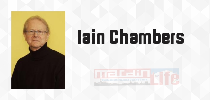 Göç, Kültür, Kimlik - Iain Chambers Kitap özeti, konusu ve incelemesi