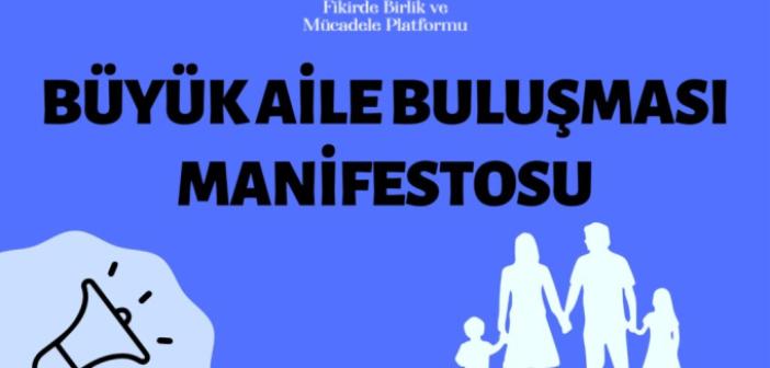 Fikirde Birlik ve Mücadele Platformu Büyük Aile Buluşması Manifestosu