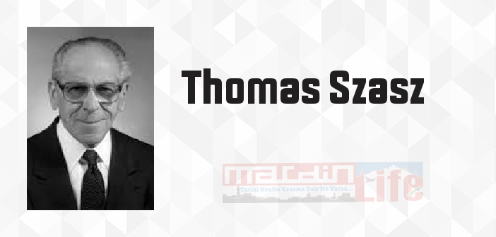 Thomas Szasz kimdir? Thomas Szasz kitapları ve sözleri