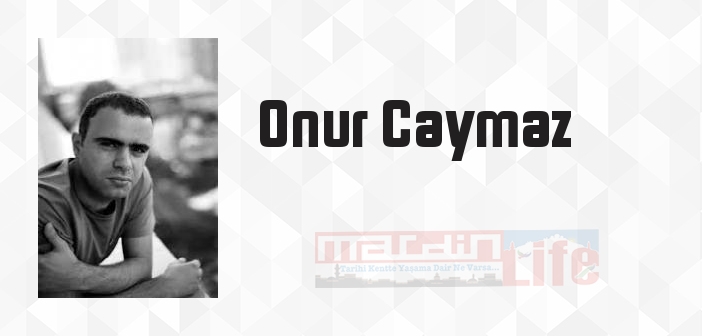 Herkes Yalnız - Onur Caymaz Kitap özeti, konusu ve incelemesi