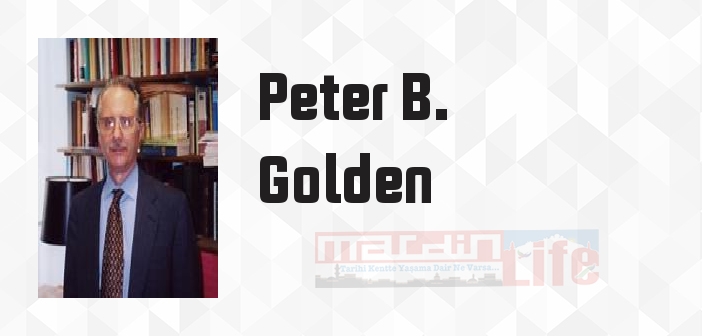 Türk Halkları Tarihine Giriş - Peter B. Golden Kitap özeti, konusu ve incelemesi