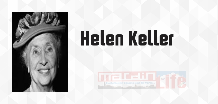 Her Şey Su İle Başladı - Helen Keller Kitap özeti, konusu ve incelemesi