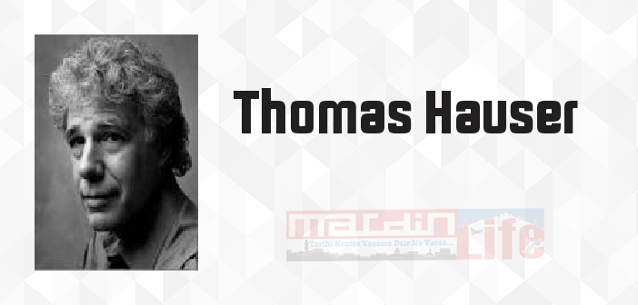 Thomas Hauser kimdir? Thomas Hauser kitapları ve sözleri