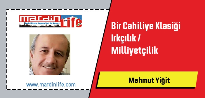 Bir Cahiliye Klasiği Irkçılık / Milliyetçilik