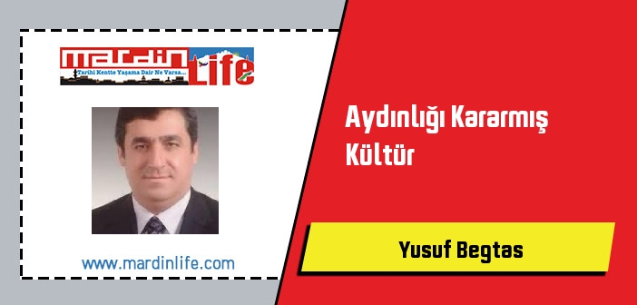 Aydınlığı Kararmış Kültür