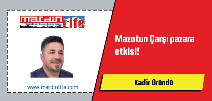 Mazotun Çarşı pazara etkisi!