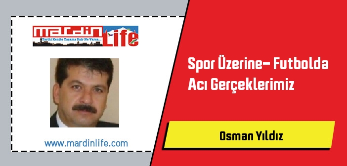 Spor Üzerine- Futbolda Acı Gerçeklerimiz