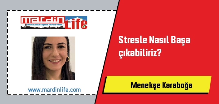 Stresle Nasıl Başa çıkabiliriz?