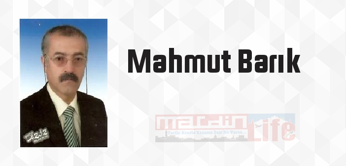 Mahmut Barık kimdir? Mahmut Barık kitapları ve sözleri