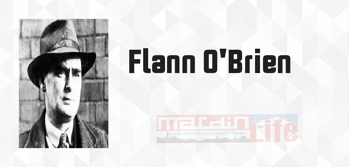 Flann O'Brien kimdir? Flann O'Brien kitapları ve sözleri