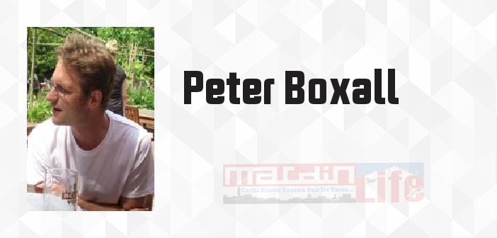 Peter Boxall kimdir? Peter Boxall kitapları ve sözleri