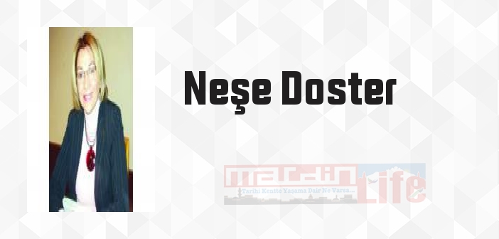 Neşe Doster kimdir? Neşe Doster kitapları ve sözleri