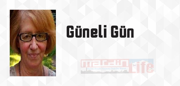 Güneli Gün kimdir? Güneli Gün kitapları ve sözleri