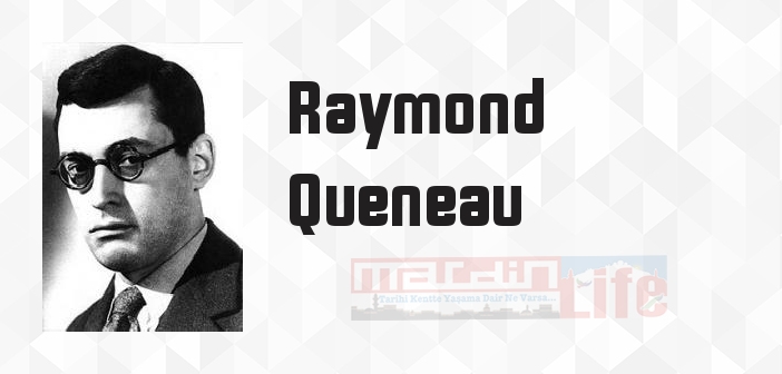Raymond Queneau kimdir? Raymond Queneau kitapları ve sözleri