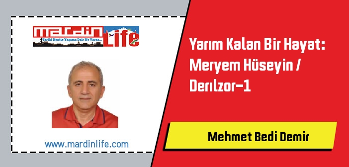 Yarım Kalan Bir Hayat: Meryem Hüseyin / Derılzor-1