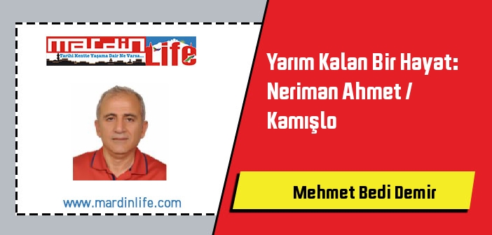 Yarım Kalan Bir Hayat: Neriman Ahmet / Kamışlo