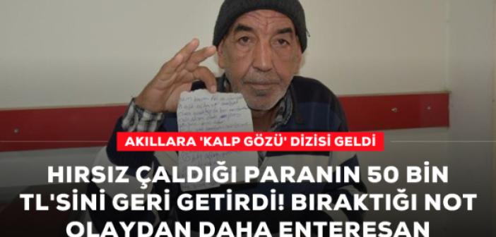 Hırsız çaldığı paranın 50 bin TL'sini geri getirdi! Bıraktığı notta yazanlar ...