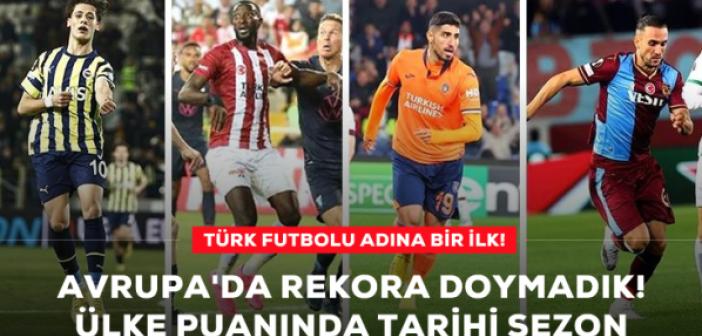 Türkiye futbolu adına Avrupa'da bir ilk!
