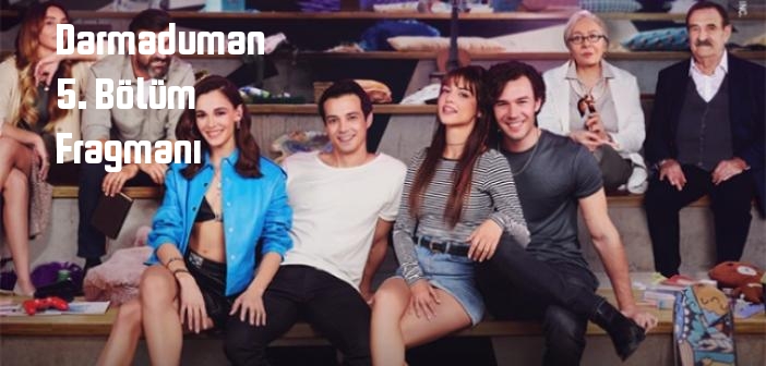 FOX TV Darmaduman 5. Bölüm fragmanı yayınlandı mı? Darmaduman dizisi 5. bölüm fragmanı izle!
