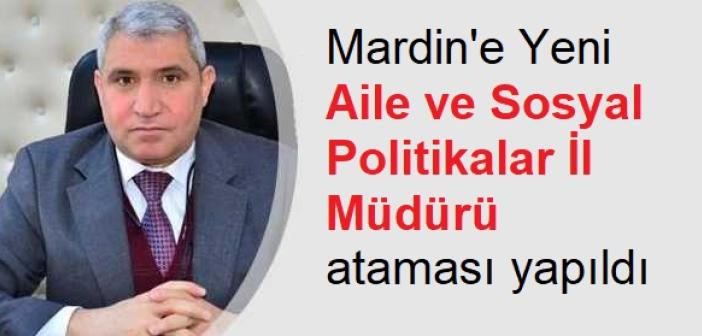 Mardin'e Yeni İl Müdürü Ataması Yapıldı