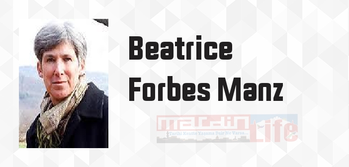Timurlenk-Bozkırların Son Göçebe Fatihi - Beatrice Forbes Manz Kitap özeti, konusu ve incelemesi