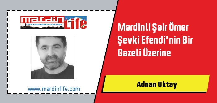 Mardinli Şair Ömer Şevki Efendi’nin Bir Gazeli Üzerine