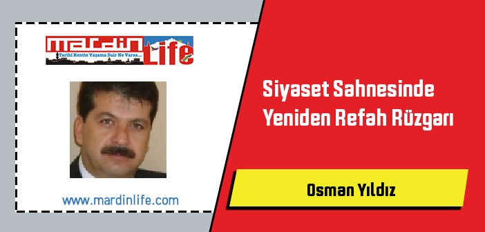 Siyaset Sahnesinde Yeniden Refah Rüzgarı