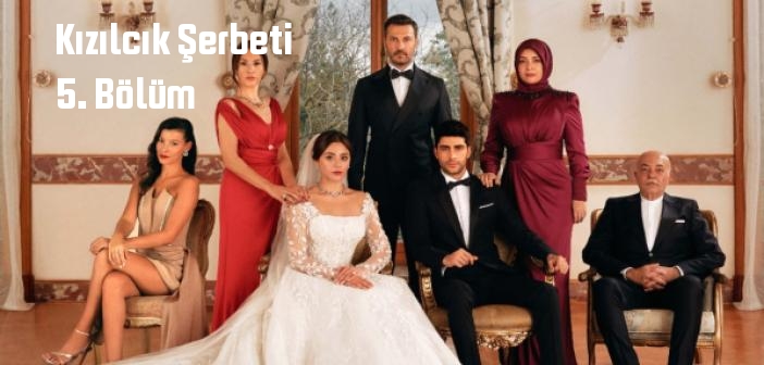 Show TV Kızılcık Şerbeti dizisi son bölüm Youtube'dan izle! Kızılcık Şerbeti 5. Bölüm tek parça full izle!