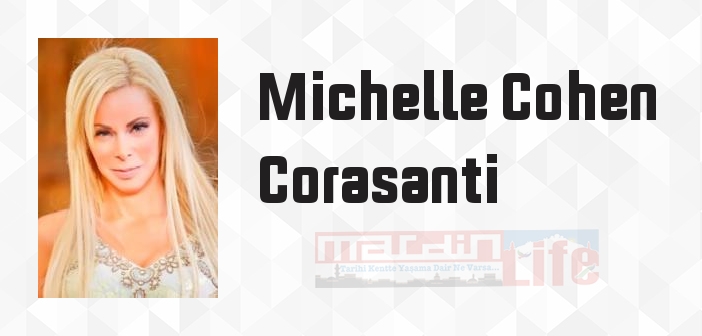 Michelle Cohen Corasanti kimdir? Michelle Cohen Corasanti kitapları ve sözleri