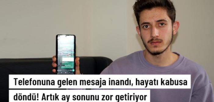 Telefonuna gelen mesaja inandı, hayatı kabusa döndü! Artık ay sonunu zor getiriyor