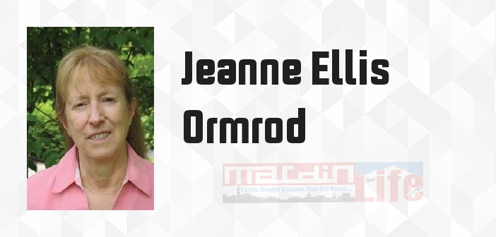 Jeanne Ellis Ormrod kimdir? Jeanne Ellis Ormrod kitapları ve sözleri
