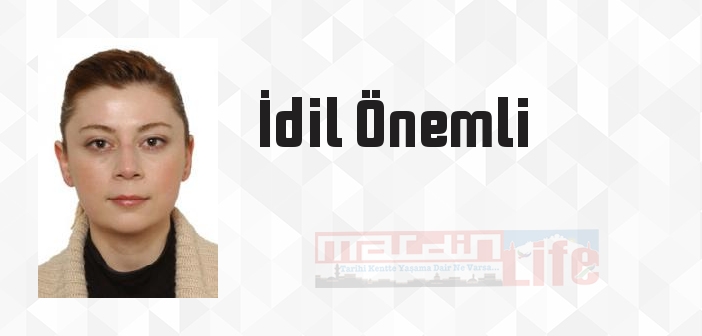 İdil Önemli kimdir? İdil Önemli kitapları ve sözleri