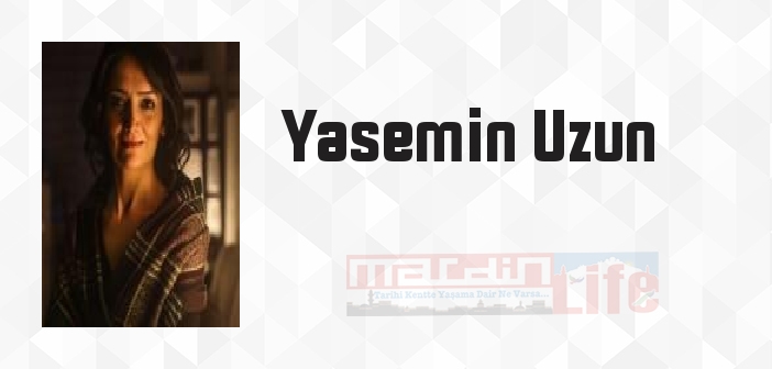 Yasemin Uzun kimdir? Yasemin Uzun kitapları ve sözleri