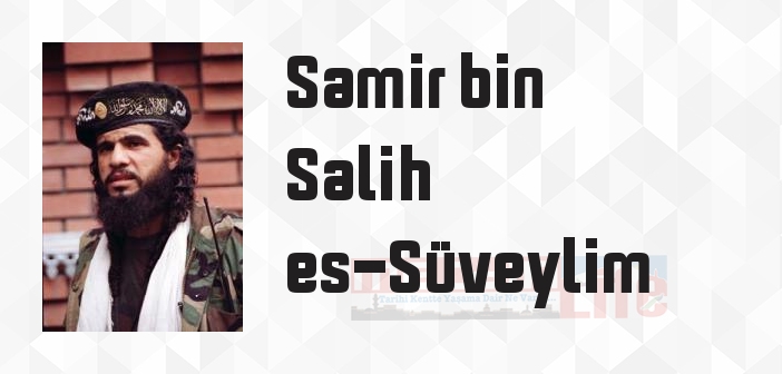 Samir bin Salih es-Süveylim kimdir? Samir bin Salih es-Süveylim kitapları ve sözleri