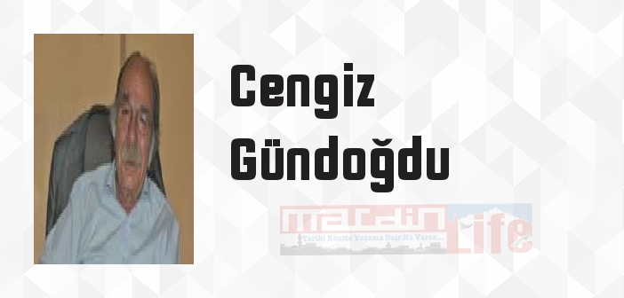 Cengiz Gündoğdu kimdir? Cengiz Gündoğdu kitapları ve sözleri
