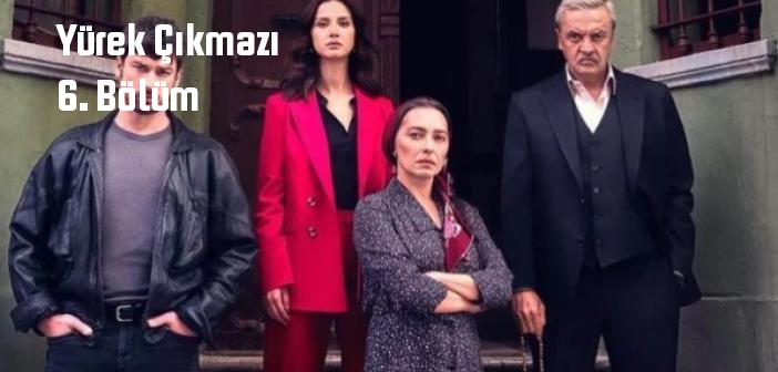 TRT 1 Yürek Çıkmazı 6. Bölüm tek parça full izle! Yürek Çıkmazı dizisi son bölüm Youtube'dan izle